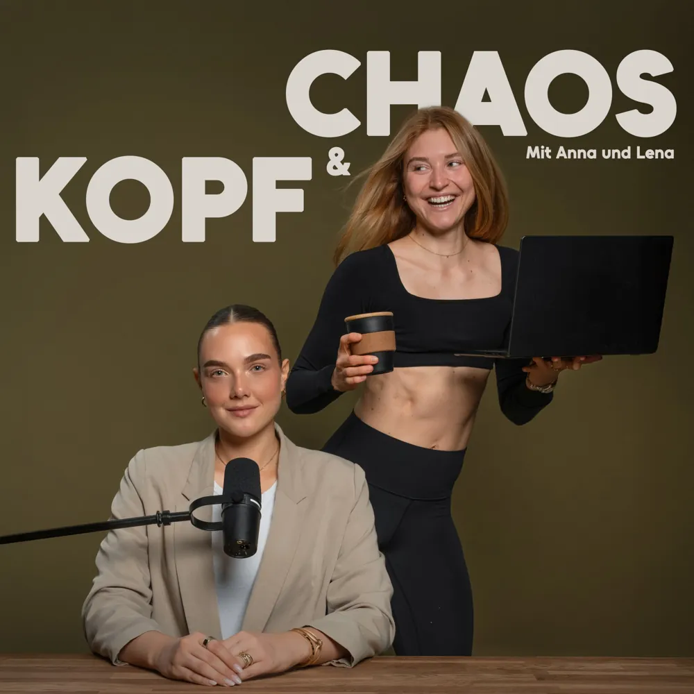 Podcast-Cover von Kopf und Chaos mit Anna und Lena